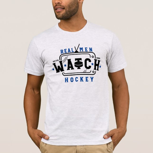 T-shirt Les vrais Hommes regardent Hockey Drôle Hockey Dit (Devant)