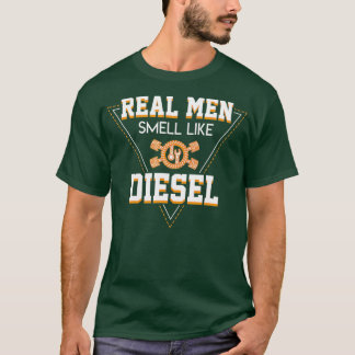 T-shirt Les vrais Hommes Sentent Comme Diesel Drôle Diesel