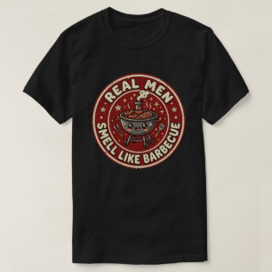 T-shirt Les vrais hommes sentent le barbecue   Humour BBQ 