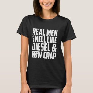 T-shirt Les vrais hommes sentent le diesel et la merde
