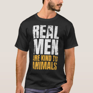 T-shirt Les vrais Hommes Sont Semblables Aux Animaux Les D