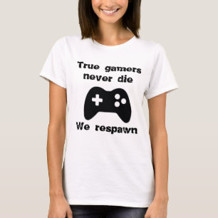T-shirt Les vrais joueurs ne meurent jamais - Nous repreno