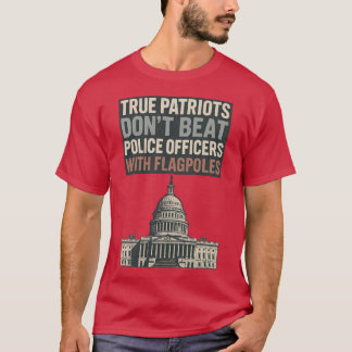 T-shirt Les vrais patriotes ne battent pas les policiers