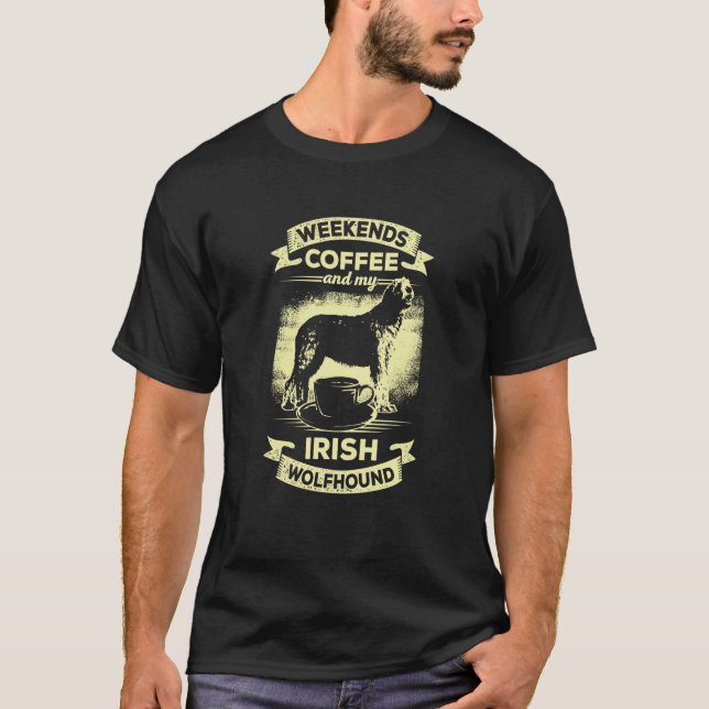 T-shirt Les week-ends, café et mon Irish Wolfhound (Devant)