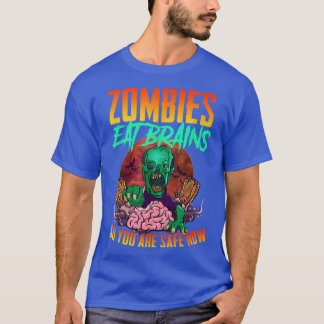 T-shirt Les Zombies Mangent Le Cerveau Donc Vous Êtes En S