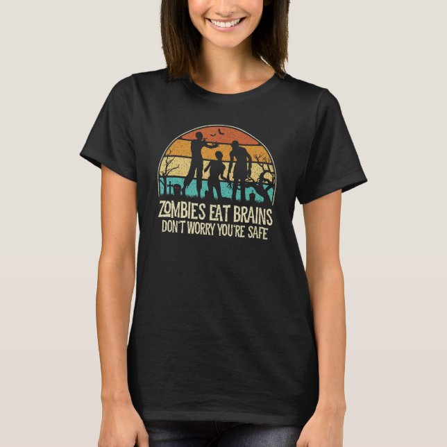 T-shirt Les zombies mangent les cerveaux Ne vous inquiétez (Devant)