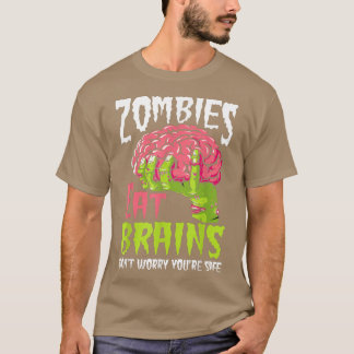 T-shirt Les zombies mangent les cerveaux Ne vous inquiétez