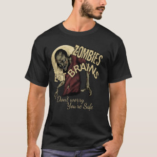 T-shirt Les zombies mangent les cerveaux Ne vous inquiétez