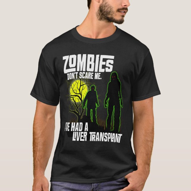 T-shirt Les zombies ne me font pas peur J'ai eu une greffe (Devant)