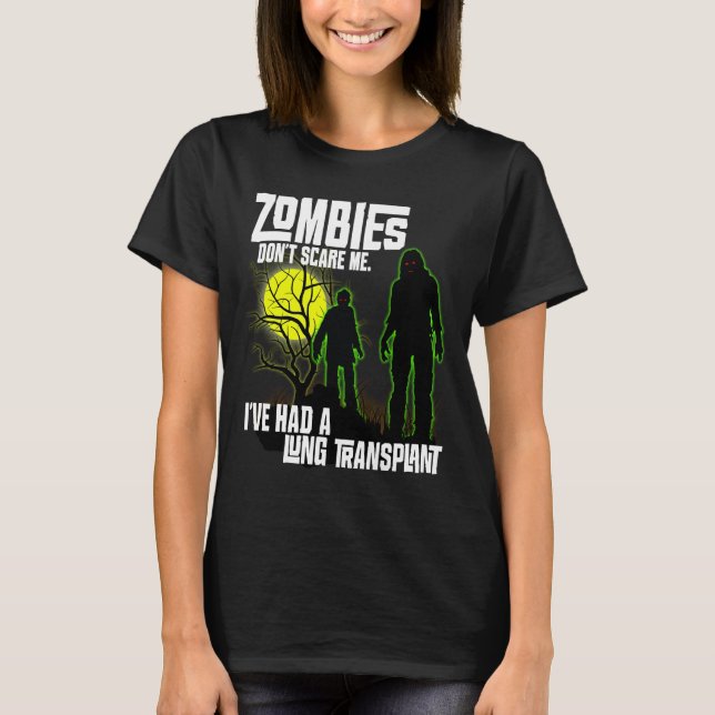 T-shirt Les zombies ne me font pas peur J'ai eu une transp (Devant)