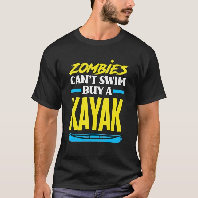 T-shirt Les zombies ne peuvent pas nager Acheter Un Kayak  (Devant)