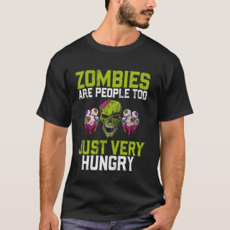 T-shirt Les zombies sont des gens comme les autres, juste 
