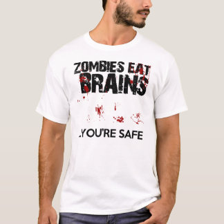 T-shirt Les zombis mangent des cerveaux… que vous êtes