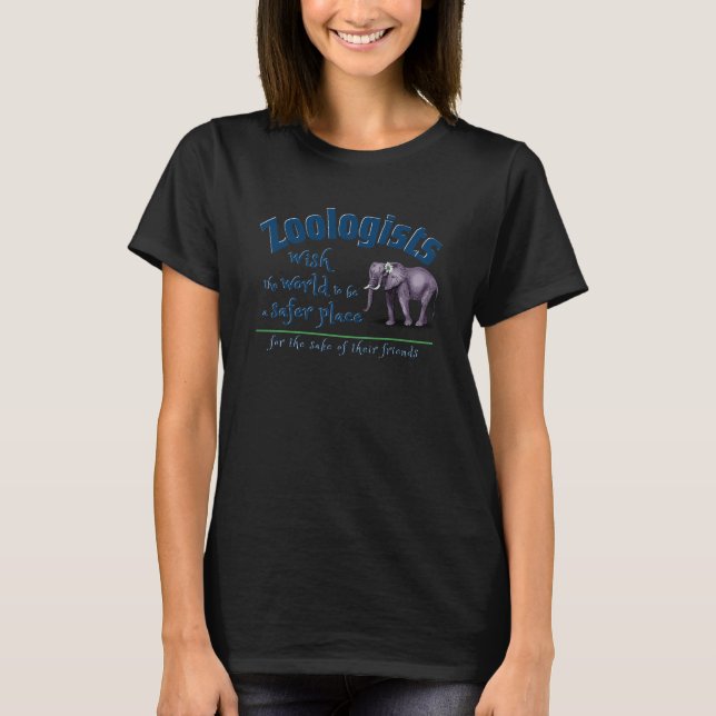 T-shirt Les zoologistes souhaitent un monde plus sûr pour  (Devant)