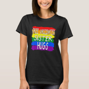 T-shirt Lesbian Gay pride Libre Vaccination Des Soeurs Hug