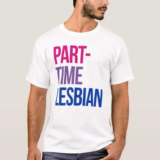 T-shirt Lesbienne à temps partiel (Devant)