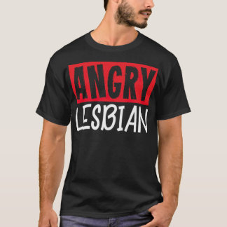 T-shirt Lesbienne en colère Lesbienne Gay pride LGBT -stan