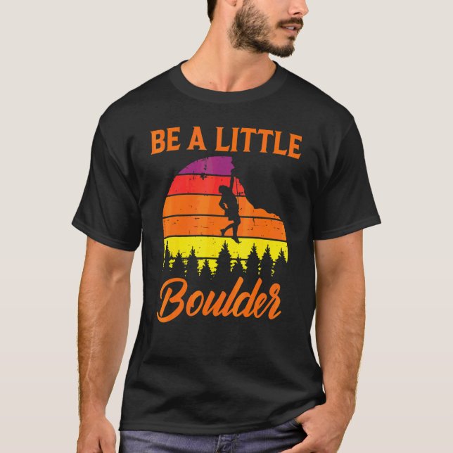 T-shirt L'escalade de blocs  Soyez un peu Boulder (Devant)