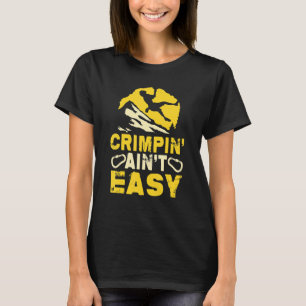 T-shirt L'Escalade de la roche de Crimpin' Ain't Easy Crim