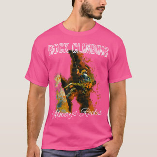 T-shirt L'escalade de rochers est toujours géniale
