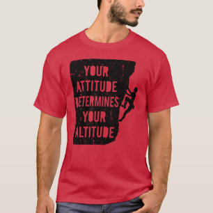 T-shirt L'escalade Votre attitude détermine votre garçon