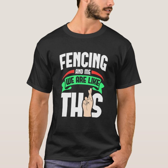 T-shirt L'Escrime Et Moi Sont Comme Ces Doigts Traversés (Devant)
