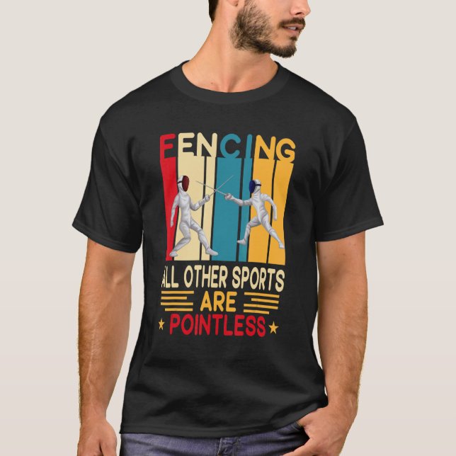 T-shirt L'Escrime Parce Que D'Autres Sports Ne Pointless A (Devant)
