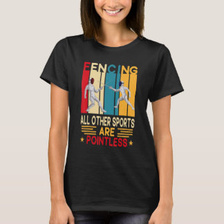 T-shirt L'Escrime Parce Que D'Autres Sports Ne Pointless A