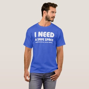 T-shirt L'espace sûr du besoin sans tout guerrier de