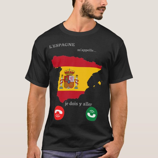 T-shirt L'Espagne appelle et je dois y aller (Devant)