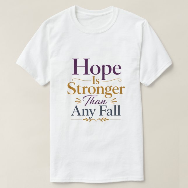 T-shirt L'espérance est plus forte que n'importe quelle ch (Design devant)