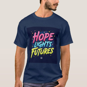 T-shirt L'espoir éclaire l'avenir - Futuriste et vibrant