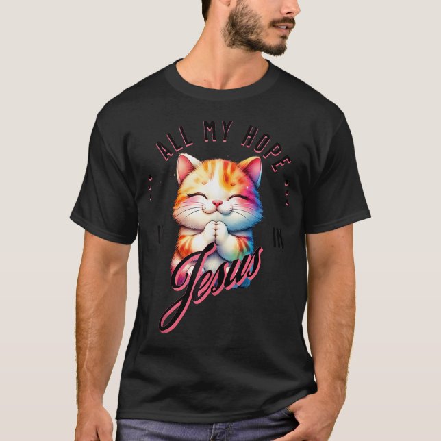 T-shirt L'Espoir Est En Jésus Amoureux des chats Chrétien  (Devant)