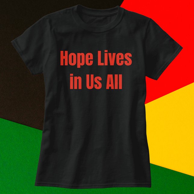 T-shirt L'espoir vit en nous tous (Créateur téléchargé)