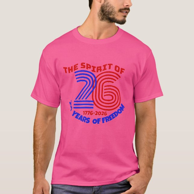 T-SHIRT L'ESPRIT DE 26 VIT SUR : 250 ANS DE LIBERTÉ (Devant)