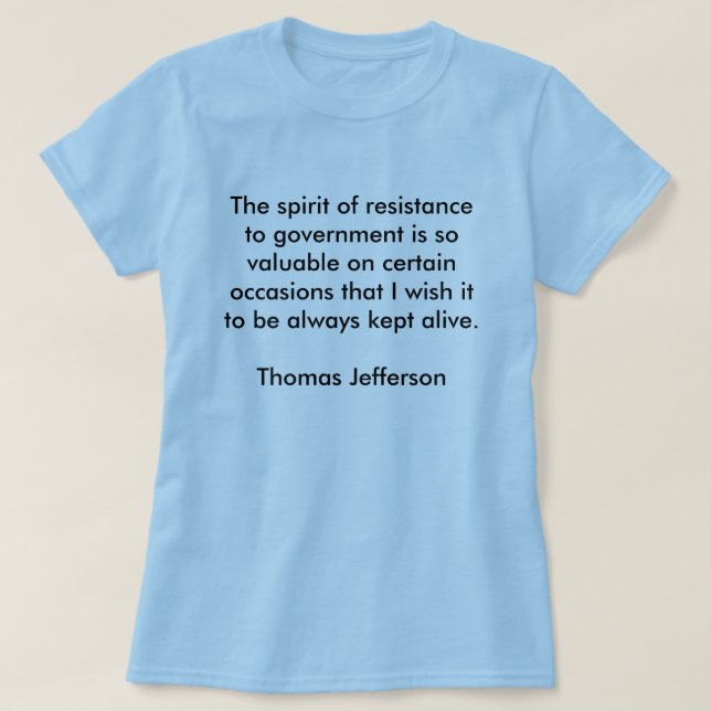 T-shirt L'esprit de la résistance au gouvernement est (Design devant)