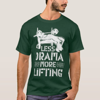 T-shirt Less Drama More Lifting Hobby Sports Motivation Sa