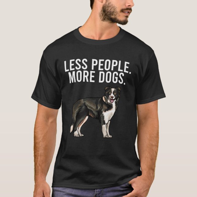 T-shirt Less People More Dogs Border Collie  Introvert (Devant)
