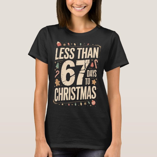T-shirt Less Than Six Seven 67 Days To Christmas Matching  (Devant)