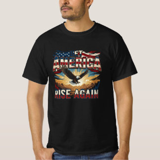 T-shirt Let America Rise Again