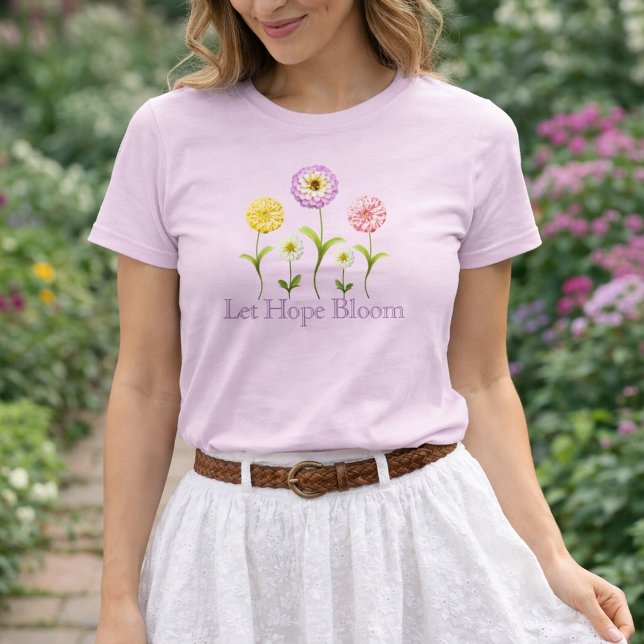T-shirt Let Hope Bloom Floral Zinnia Spring Pink Christian (Let Hope Bloom Pastel Pink Spring Floral T-Shirt)