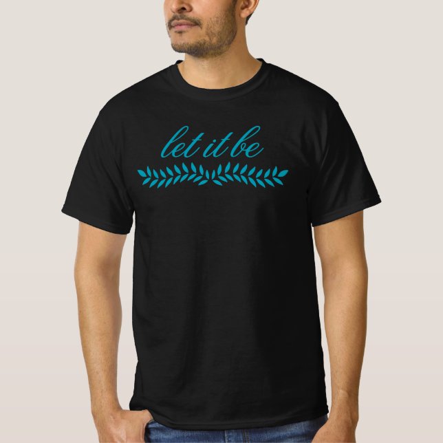 T-shirt Let It Be (Devant)