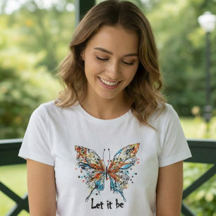T-shirt “Let It Be” Papillon Coloré Art Inspirant