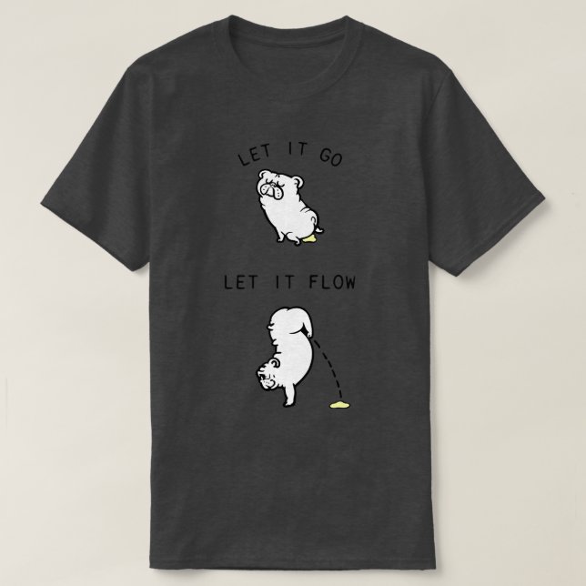 T-shirt Let It Go English Bulldog Pee (Design devant)