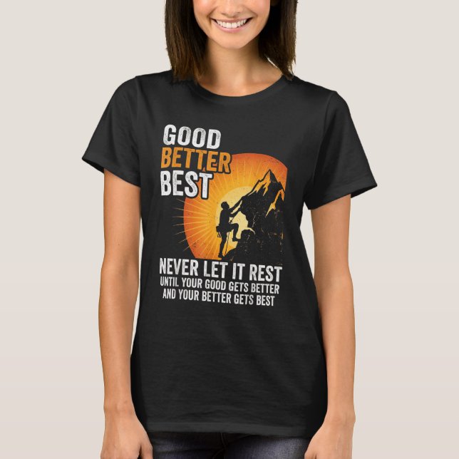 T-shirt Let It Rest Never Till Better Good Good Gets Meme (Devant)