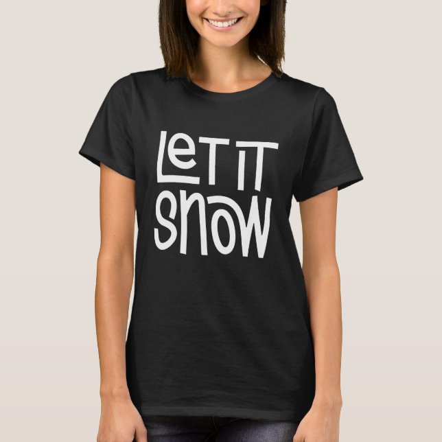 T-shirt Let it Snow (Devant)