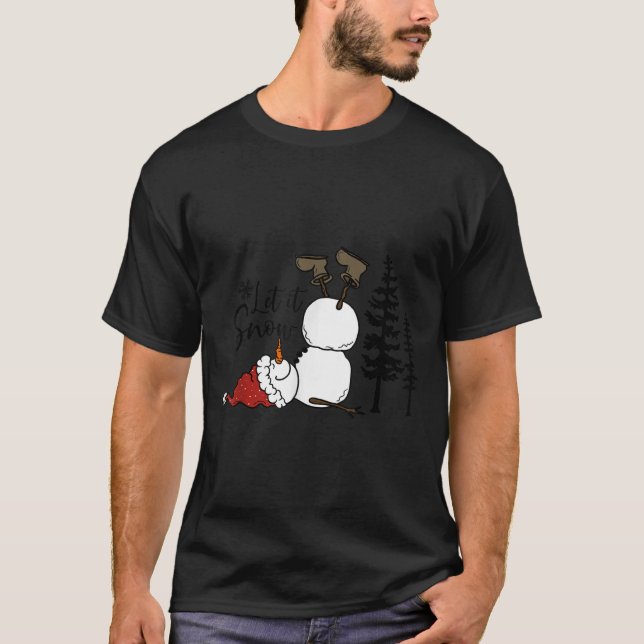 T-shirt Let It Snow Christmas Snowman Snowflakes Xmas Holi (Devant)