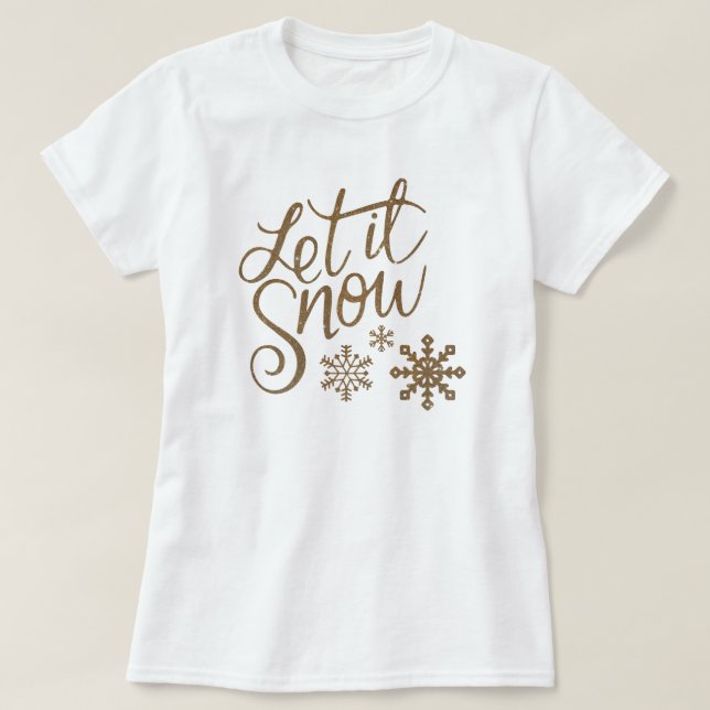 T-shirt "Let it Snow" Parties scintillant d'or de Noël (Design devant)