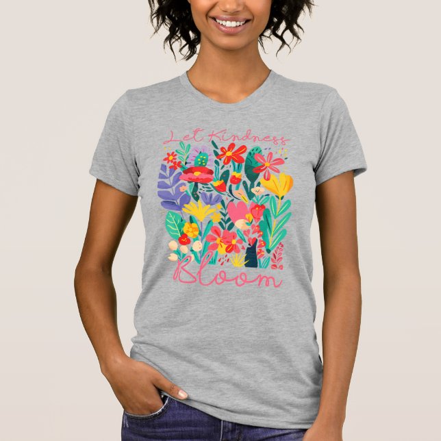 T-shirt Let kindness bloom.  (Devant)