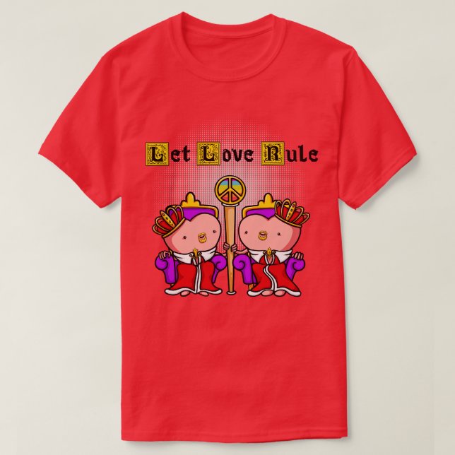 T-shirt Let Love Rule KINGS édition (Design devant)
